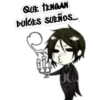 QUE TENGAN
DUICES SUEÑOS...