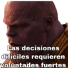 Las decisiones
dificiles requieren
voluntades fuertes