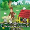 yo tratando de controlar
al ganado que sabe que
es ganado