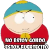 NO ESTOY GORDO,
ESTOY FUERTECITO