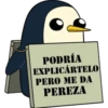 PODRÍA EXPLICÁRTELO PERO ME DA PEREZA