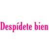 Despídete bien