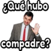 ¿Qué hubo
compadre?