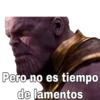 Pero no es tiempo
de lamentos