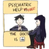 PSYCHIATRIC
HELP ¥5 FREE!
THE DOCT
Is IN