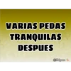 VARIAS PEDAS
TRANQUILAS
DESPUES
@Nalgonso