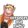 ENTOnces
Que
PAPI?
Mewni