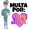 MULTA
POR:
EXCESO
DE
BELLEZA
RES