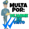 MULTA
POR:
PEJARME
ZEN
VISTO
HES