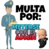 MULTA
POR:
METERSE
CONIEL
ADMIN
RES