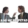 A MI ME RESPETAS