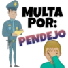 MULTA
POR:
PENDEJO
HES