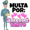 MULTA
POR:
AMARME
TANTO
RES
