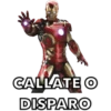 CALLATE O
DISPARO