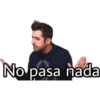 No pasa nada