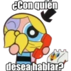 ¿Con quién
desea hablar?