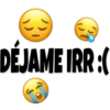 DÉJAME IRR :(