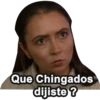 Que Chingados dijiste ?