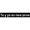 Tu y yo en new jerse