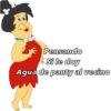 Pensando
Si le doy
Agua de panty al vecino