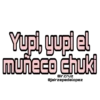 Yupi, yupi el
muñeco chuki
@ir.cruz
@jairzepedalopez