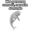 Mas personas
como tú, necesita
el mundo