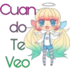 Cuan do-> те Veo