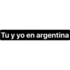 Tu y yo en argentina