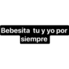 Bebesita tu y yo por
|siempre