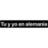 Tu y yo en alemania
