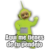 @raltadilaz
Aquí me tienes
de tu pendejo
