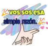 VOS SOS eSA
simple razón.
MY
DanteRT
Aranza