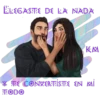 ELEGASTE DE LA NADA K.M * TE CONVERTISTE EN Mİ TODO