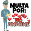 MULTA
POR:
NO
AMARME
AES