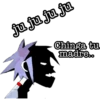 ju ju ju ju
Chinga tu
madre..