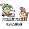 POR SI TIENES
HAMBRE