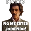 POR DIOS NO ME ESTES JODIENDO!