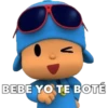 V
BEBE YO TE BOTÉ