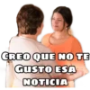 CREO QUE NO TE GUSTO ESA NOTICIA