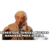 DESEO QUE TENGAS MUCHAS
BANANAS PARA GORILA