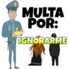 MULTA
POR:
IGNORARME
HES