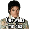 Que weba
W
me das