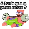 & Donde esta la
gotera señora ?
↑
@ADOLFOOJOSE