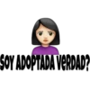 SOY ADOPTADA VERDAD?