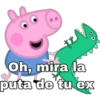 Oh, mira la
puta de tu ex
