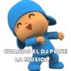 CUANDO EL DJ PONE
LA MUSICA