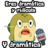 Eres dramática
Yridícula
@ADOLFOOJOSE
NEWS
dramática