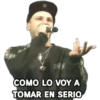 CRF
COMO LO VOY A
TOMAR EN SERIO