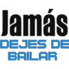 Jamás
DEJES DE
BAILAR