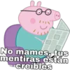 No mames, tus
mentiras están
creíbles